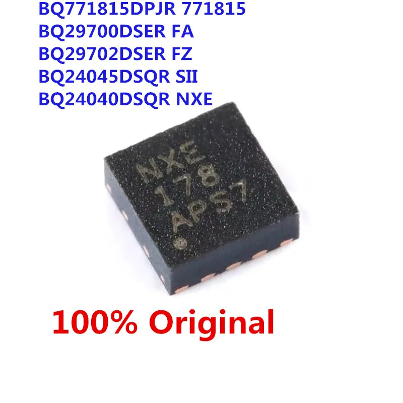 5Pcs New Original BQ29700DSER FA BQ29702DSER FZ WSON-6 BQ24045DSQR SII BQ24040DSQR NXE WSON-10 BQ771815DPJR 771815 WSON-8