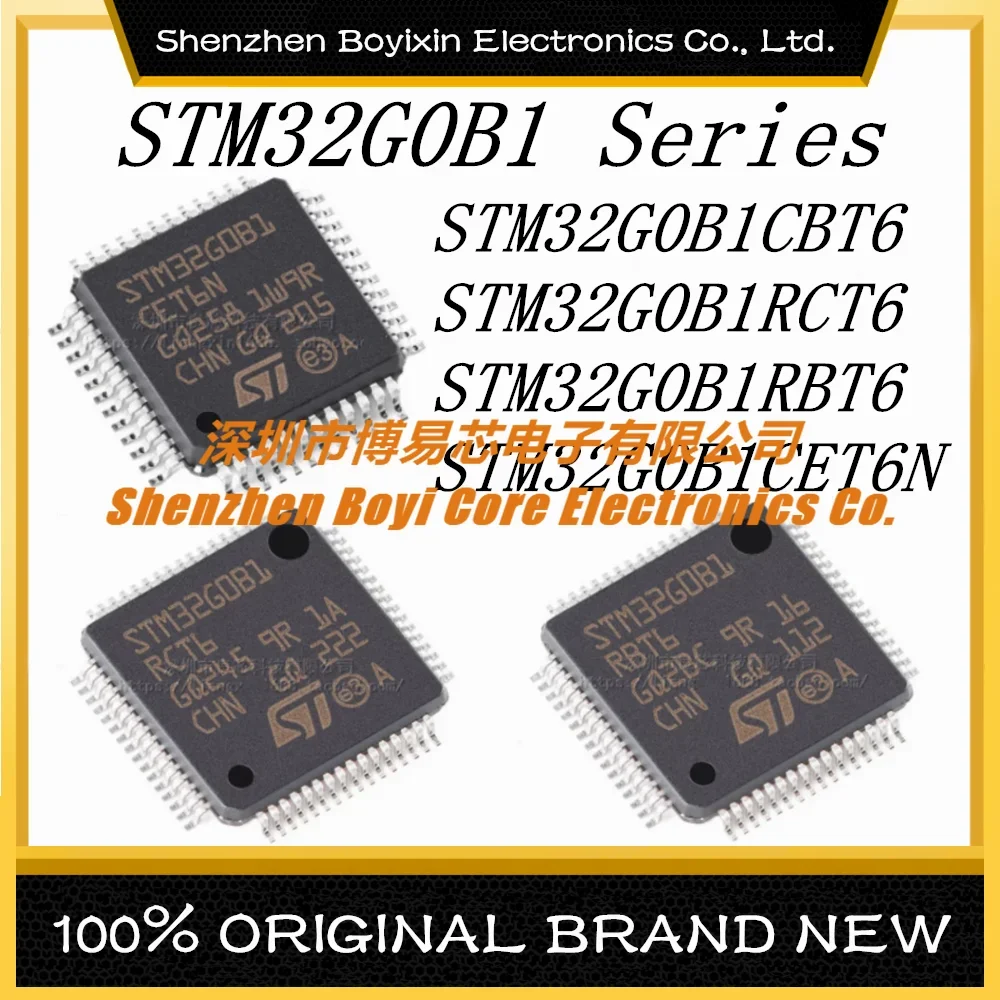 

STM32G0B1CBT6 STM32G0B1CET6N STM32G0B1RBT6 STM32G0B1RCT6 Original Genuine