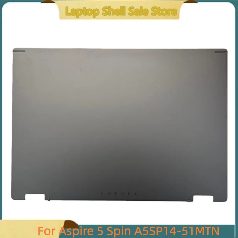 New laptop For Acer Aspire 5 Spin A5SP14-51MTN Rear Lid Top Case Screen Back Cover A shell Gray