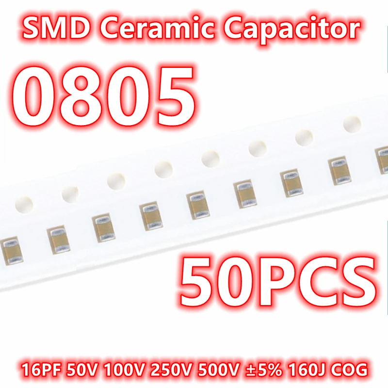 (50pcs) Original 0805 16PF 50V 100V 250V 500V ±5% 160J COG SMD Ceramic Capacitor IC 2012