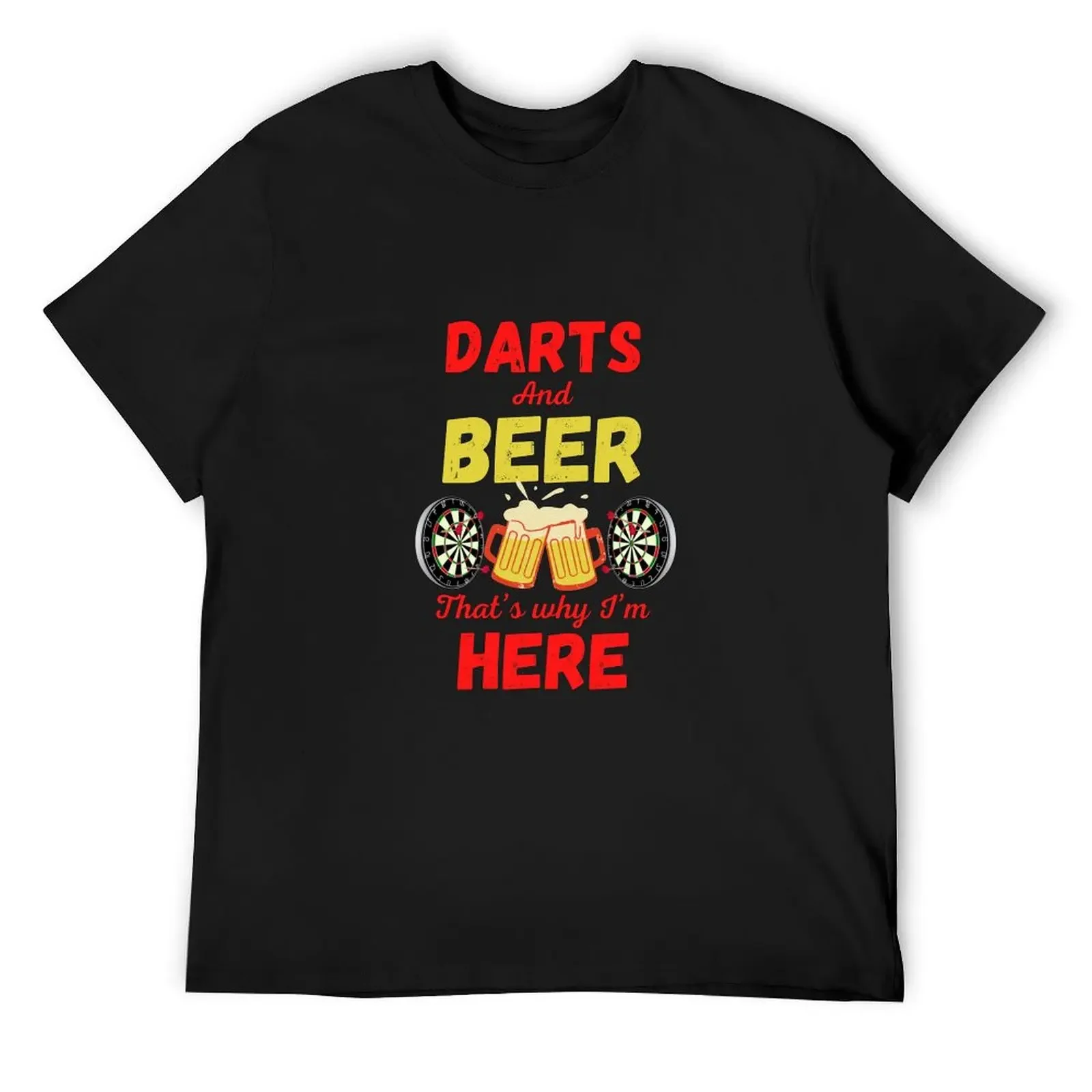 

Darts and beer that’s why I’m here T-Shirt essential t shirt graphic tee shirt mens big and tall t shirts