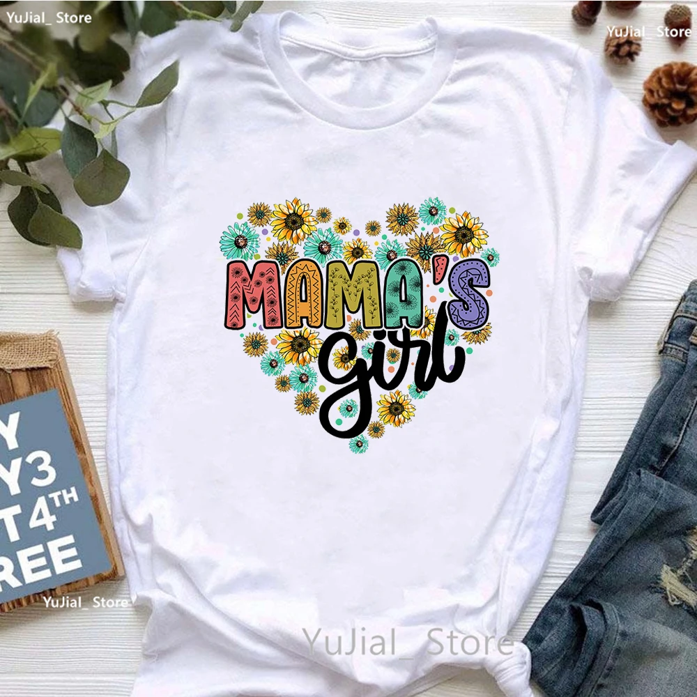 Mama'S Girl Flowers Graphic Print T Shirt Women Love Sunflower Tshirt Femme Harajuku Shirt Super Mom T-Shirt Female Dropshipping