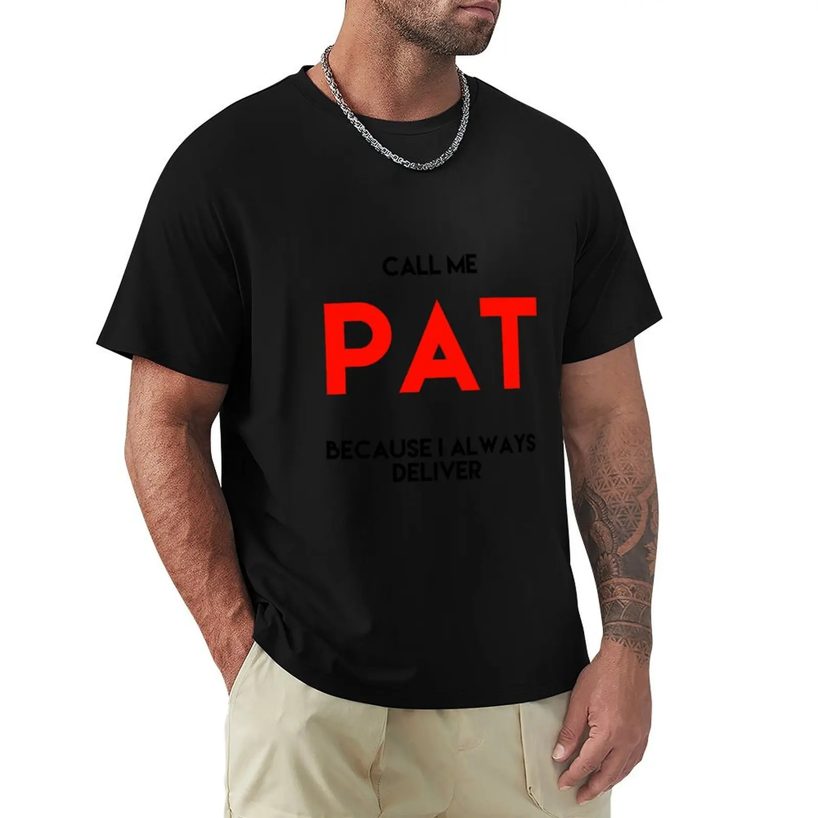 Call me PAT because I always deliver T-Shirt graphic tee shirt vintage anime shirt kawaii clothes oversized t shirt men