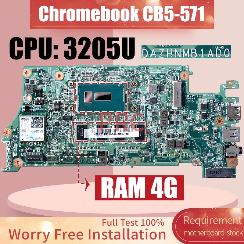 

DAZHNMB1AD0 For ACER Chromebook CB5-571 Laptop Motherboard SR215 3205U With RAM 4G Notebook Mainboard