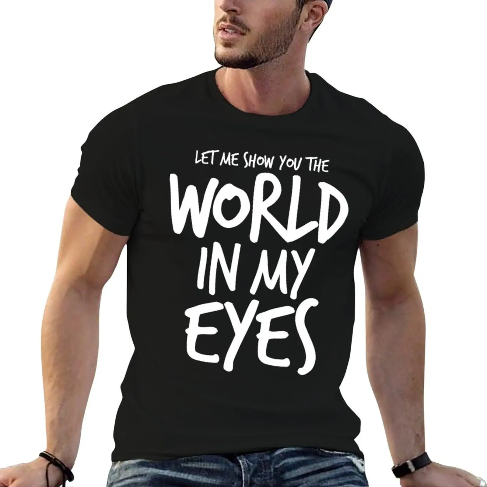 

Let me show you the World In My Eyes T-Shirt t shirt man designer man t shirts high quality luxury brand T-Shirt