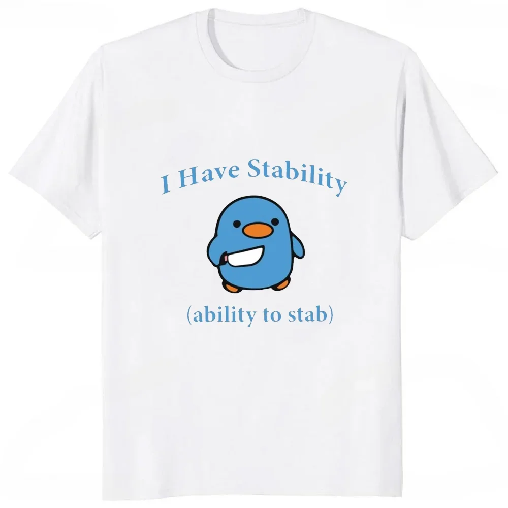 I Have Stability Funny Catoon Penuins T Shirt Casual Fashion Streetwear Loose Man Tshirt Hipster Harajuku Summer Style Tees