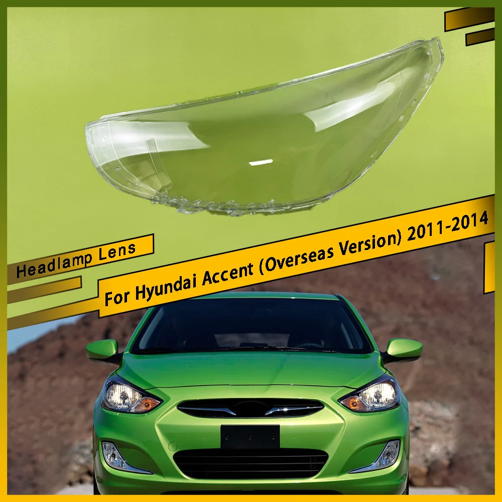 

Car Front Headlight Cover Lampshade Head Lamp light Shell glass Lens For Hyundai Accent (Overseas Version) 2011 2012 2013 2014