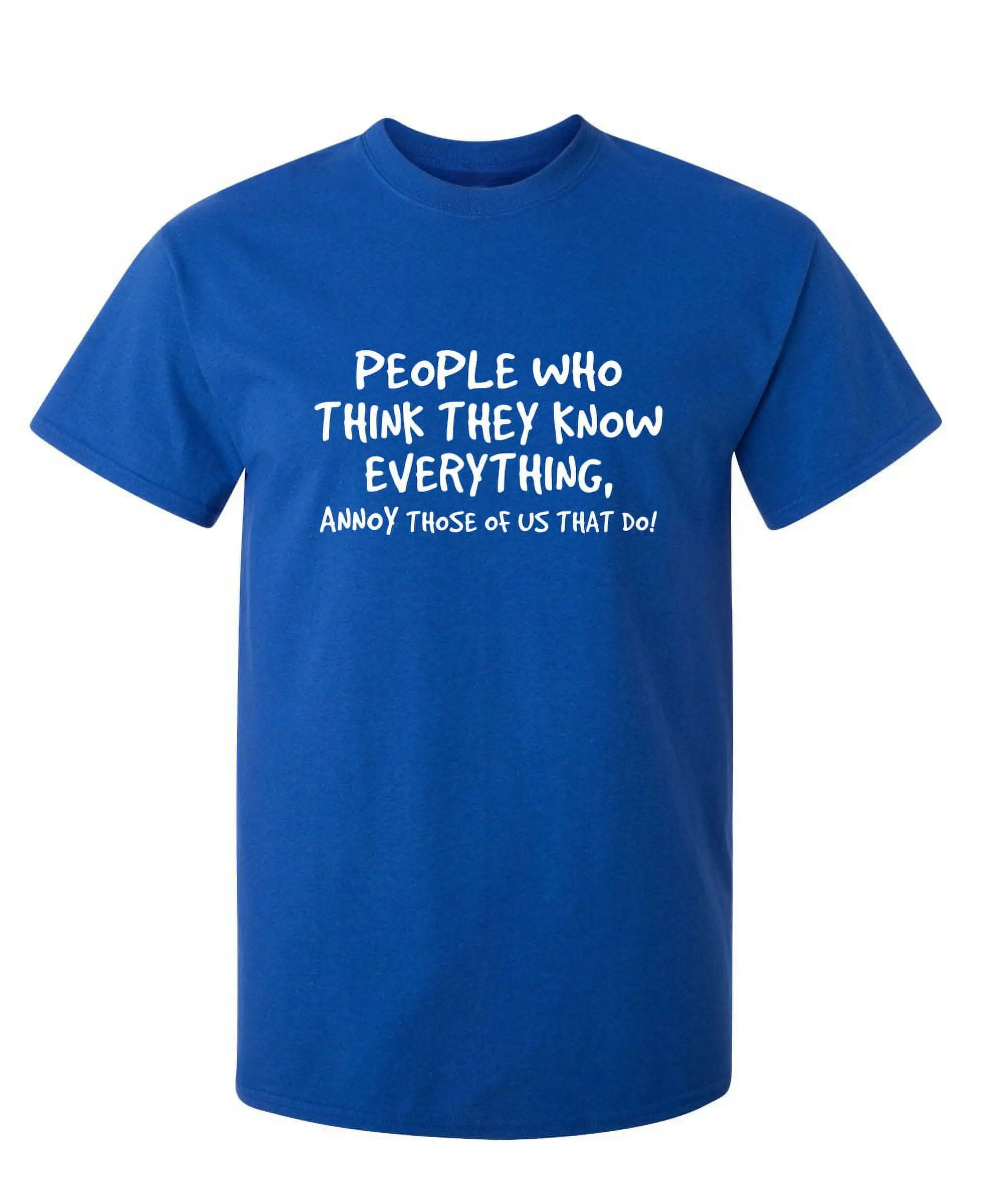 People Who Think They Know Everything Graphic Funny T ShirtSummer 100% Cotton Round Neck Short Sleeve Casual Fashion T-shirt Top