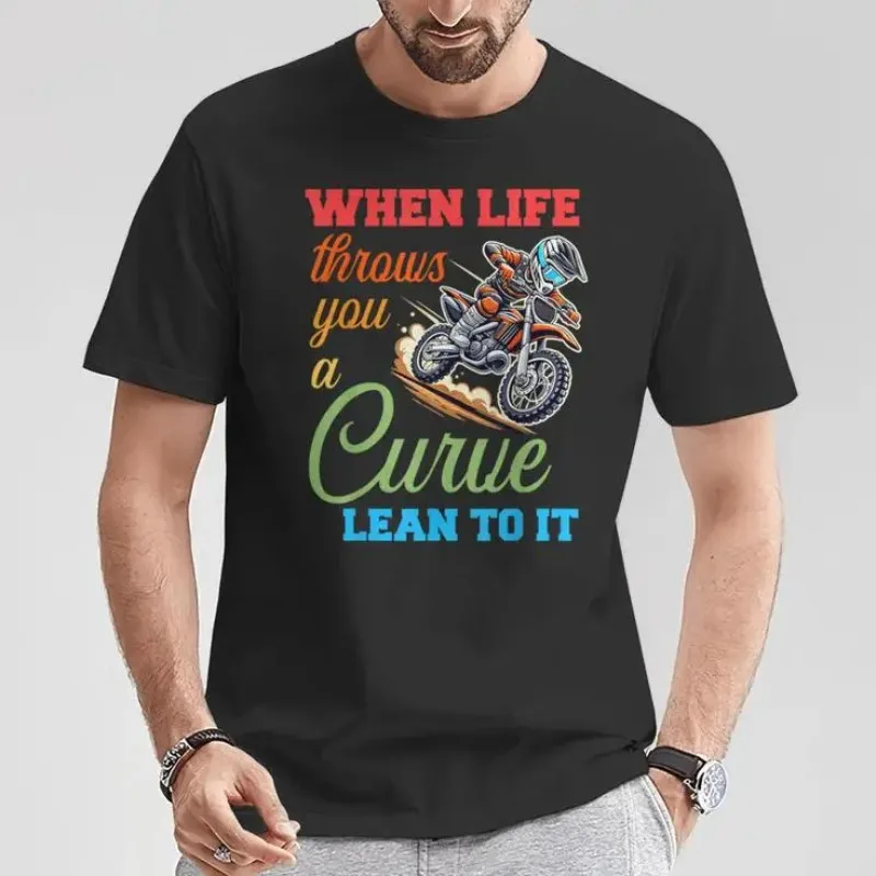 

Biker Motorcycle Lover When Life Throws You A Curve T-Shirt 100% Cotton O-Neck T Shirt Short Sleeve Casual Mens Tshirt Tees