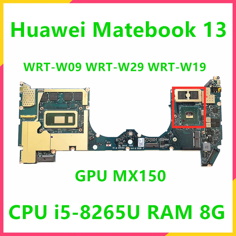 Original For Huawei Matebook 13 WRT-W09 WRT-W29 WRT-W19 Motherboard With i5-8265U CPU 8GB RAM UMA or MX150 GPU NX8309 NX8309L04