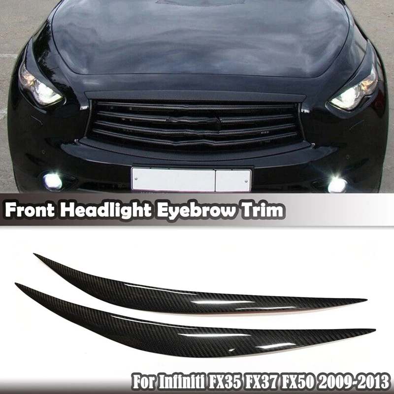 

1 Pair Eyelids Eyebrows Lids Headlight Trim Cover Car Accessories Real Carbon Fiber For Infiniti FX35 FX37 QX70 FX50 2009-2013