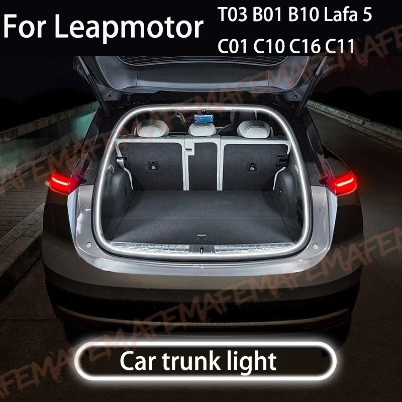 For Leapmotor T03 B01 B10 Lafa 5 C01 C10 C16 C11 Car Trunk Light Car Trunk Lighting Modification Car Decorative Lights