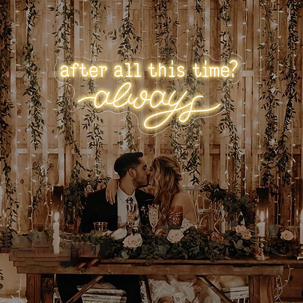After All This Time Always Neon Sign Wedding Engagement Party Wall Decor Neon Light Living Room Bedroom Decoration Light Signs