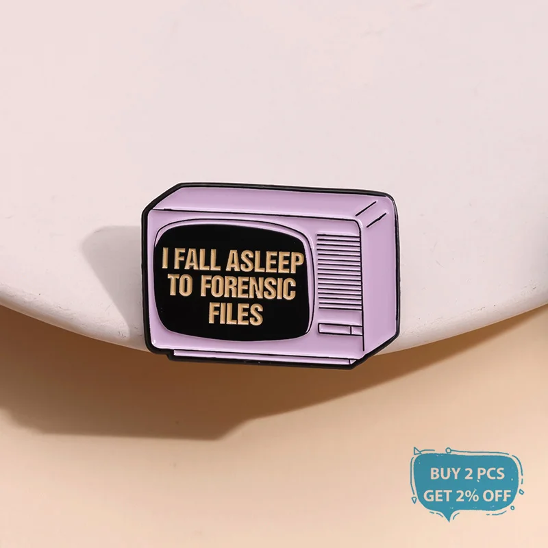 I Fall Asleep to Forensic Files Enamel Pin Crime Junkie Brooch Lapel Backpack Badge Jewelry Gift For Friends