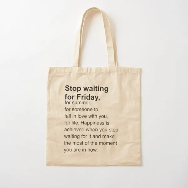 Stop Waiting For Friday Minimalist And  Canvas Bag Shopper Tote Reusable Shoulder Bag Fabric Women Casual Designer Fashion