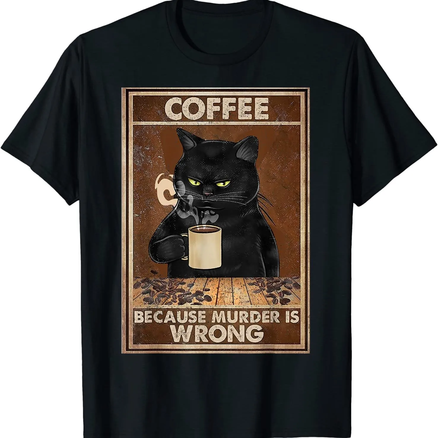 

Coffee Because Murder Is Wrong Black Cat Drinking Coffee Is Funny Pattern Printed Men's and Women's Cotton Short Sleeve T-shirt