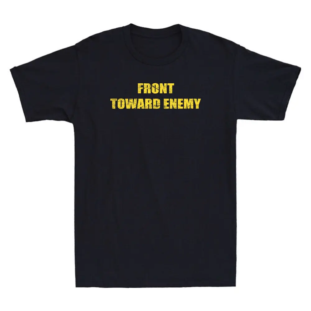 Front Toward Enemy Veteran Funny Men's T-Shirt