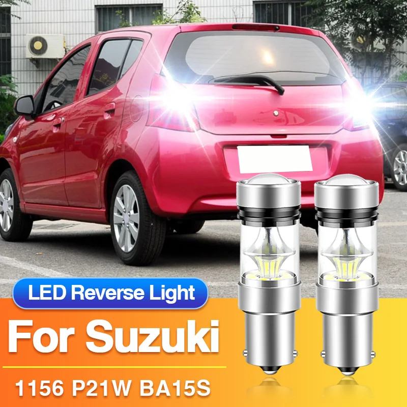 2PCS P21W BA15S 1156 Led Reverse Lights for Suzuki Swift MK2 MK3/Samurai/Alto/Baleno/Celerio/Ignis 1 2/Kizashi/Liana/Wagon R
