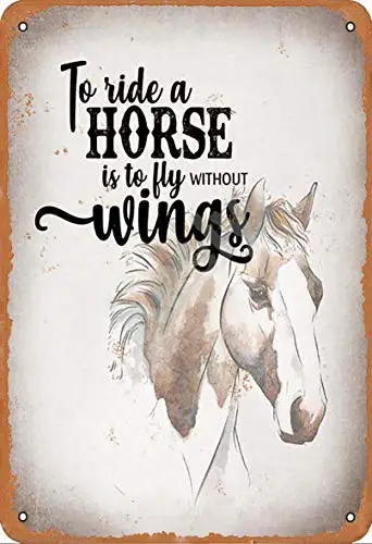 Keely to Ride A Horse is to Fly Without Wings Metal Vintage Tin Sign Wall Decoration 12x8 inches for Cafe Coffee Bars Restaurant