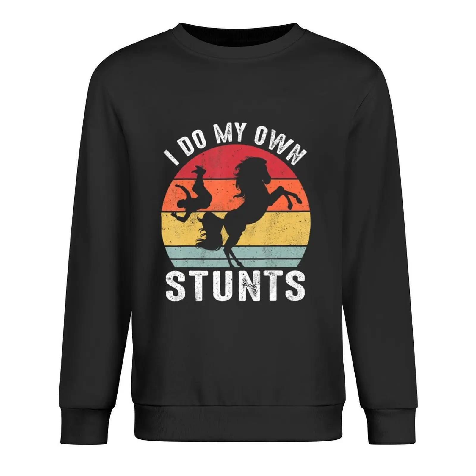 

I Do My Own Stunts Horse Funny Horses Pet Animal Lover Pullover male clothes men clothes autumn sweatshirt