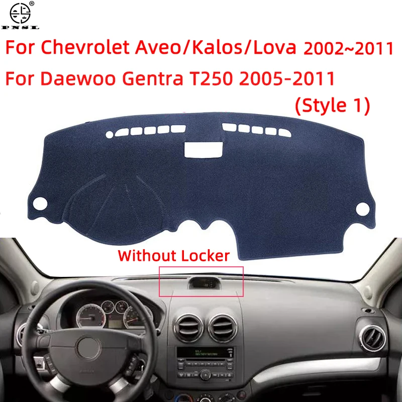 For Chevrolet Aveo Kalos Lova 2002~2011 For Daewoo Gentra T250 2004~2011 Dashboard Cover Pat Dash Board Mat Carpet Dashmat Cape