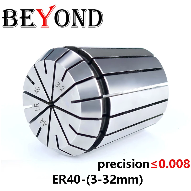 BEYOND 1PCS ER ER40 AAA AA 0.005 0.008 3mm-32mm Spring Collet Chuck Holder Clamping Tool Drill CNC End Mill Lathe Milling Cutter