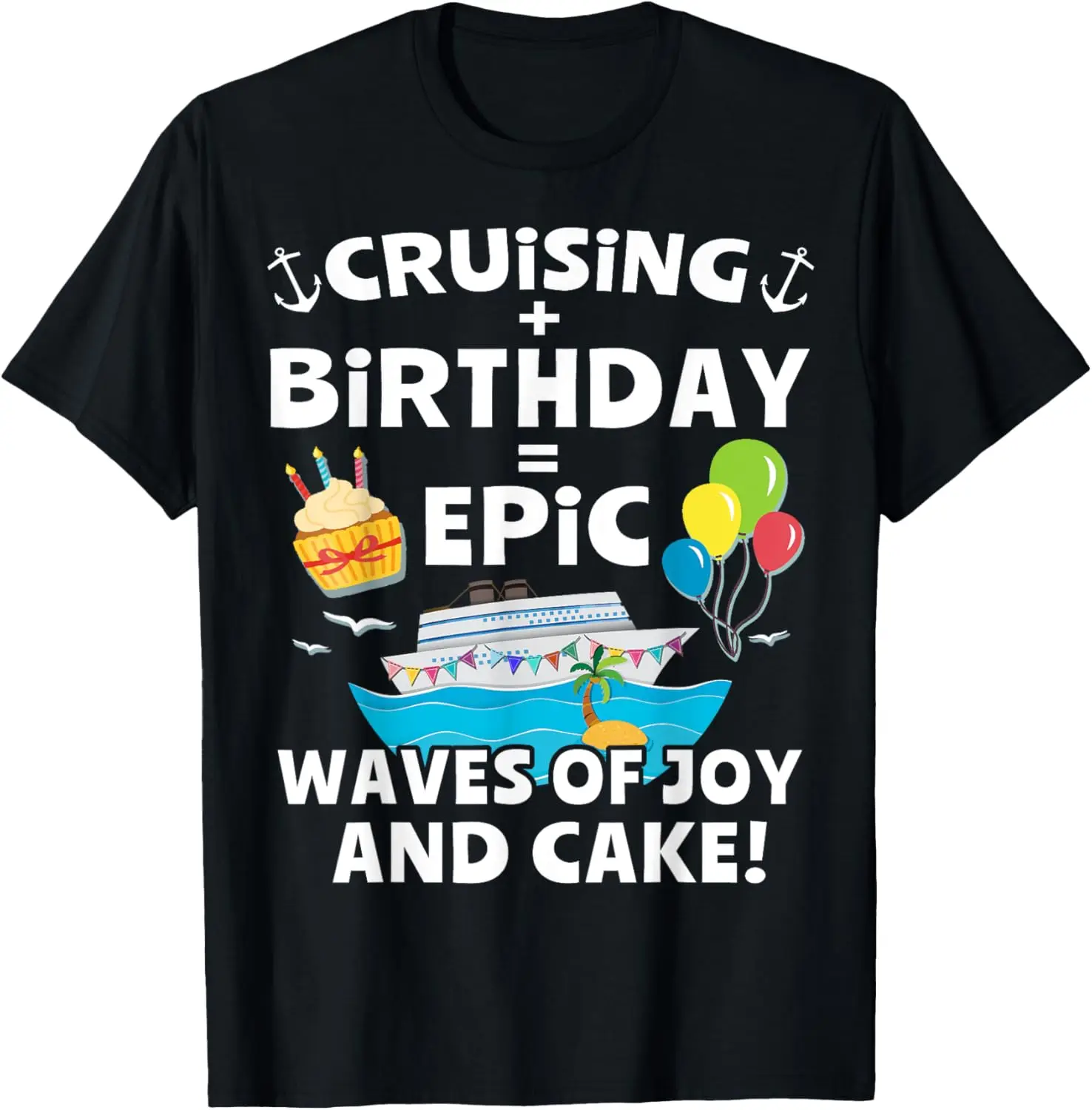 

Birthday Cruising Ship Birthday Cruise T-Shirt