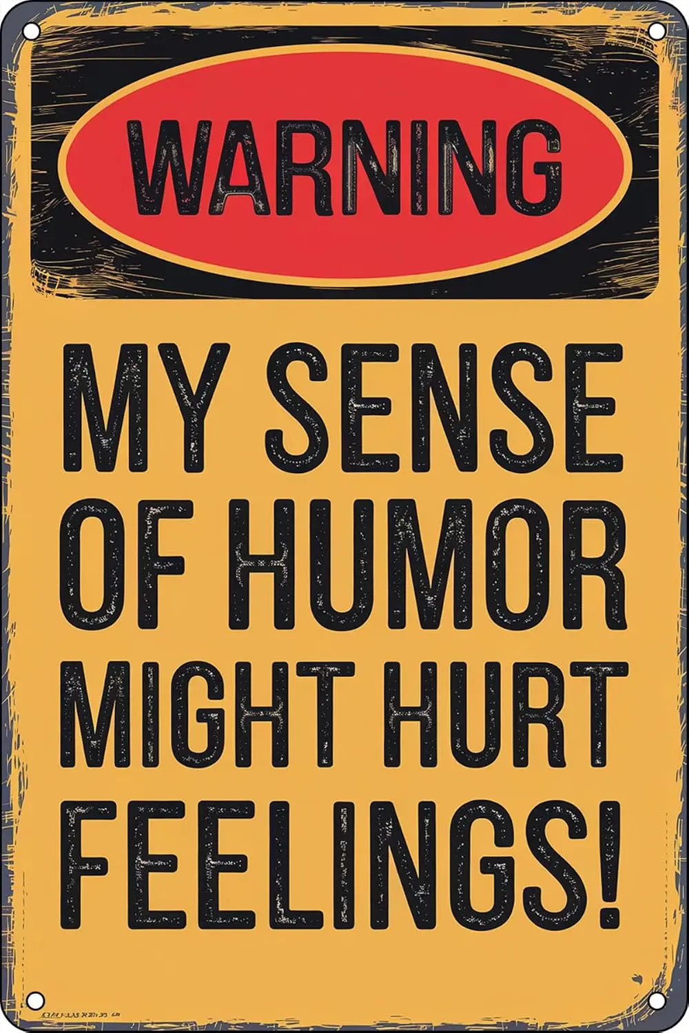 My Sense Of Humor Might Hurt Your Feelings Tin Signs Metal Vintage Funny For Wall Decor Man Cave Garage Far Bar Pub 8x12 In sign