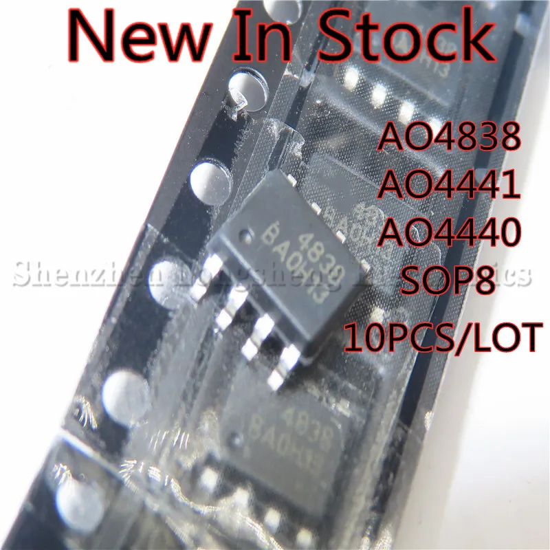 10PCS/LOT NEW AO4838 4838 AO4441 4441 AO4440  4440 SOP8 SOP-8 SMD MOS/FET In Stock