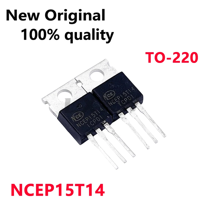 5 ~ 10/pieza nuevo NCEP15T14 TO-220 140A 150V MOSFET transistor de efecto de campo de alta potencia en Stock