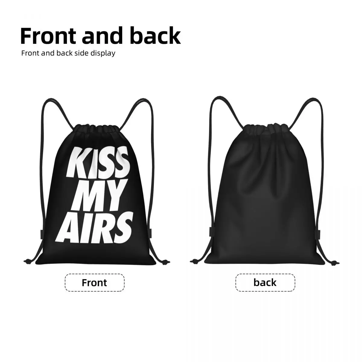 Kiss My Airs Drawstring Bags Men Women Foldable Sports Gym Sackpack Shopping Backpacks