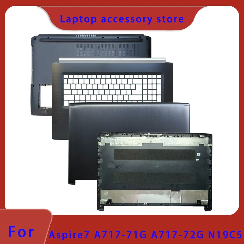 Suitable for Aspir A717-71G A717-72G A517-51 N19C5 laptop LCD screen top cover, screen frame, palm rest, bottom shell ABCD Hinge