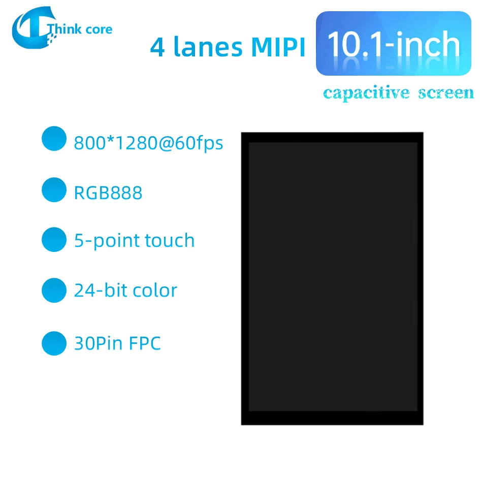 

10.1 inch Display Capacitive Touch Screen 800*1280 MIPI Interface 5-point Touch Color Depth 24-bit RGB888 30Pin FPC IPS LED