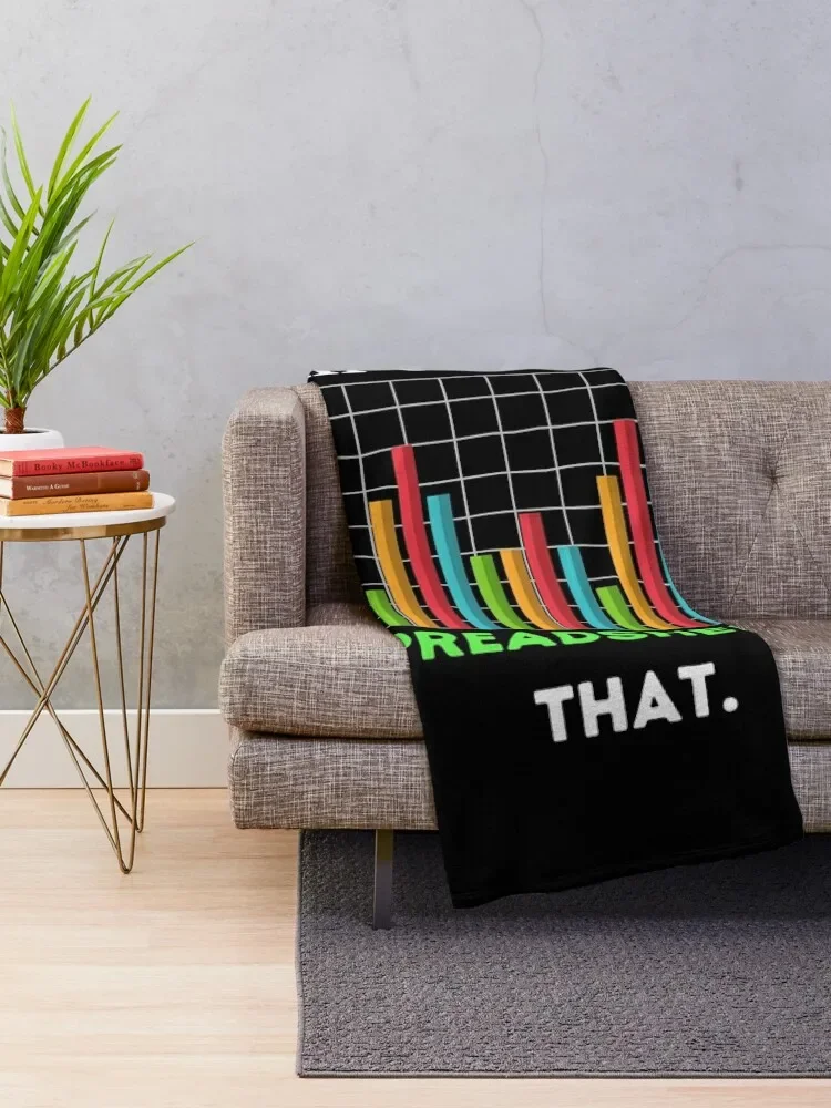 Relax i have a spreadsheet for that chill out. Throw Blanket funny gift Cute Blankets