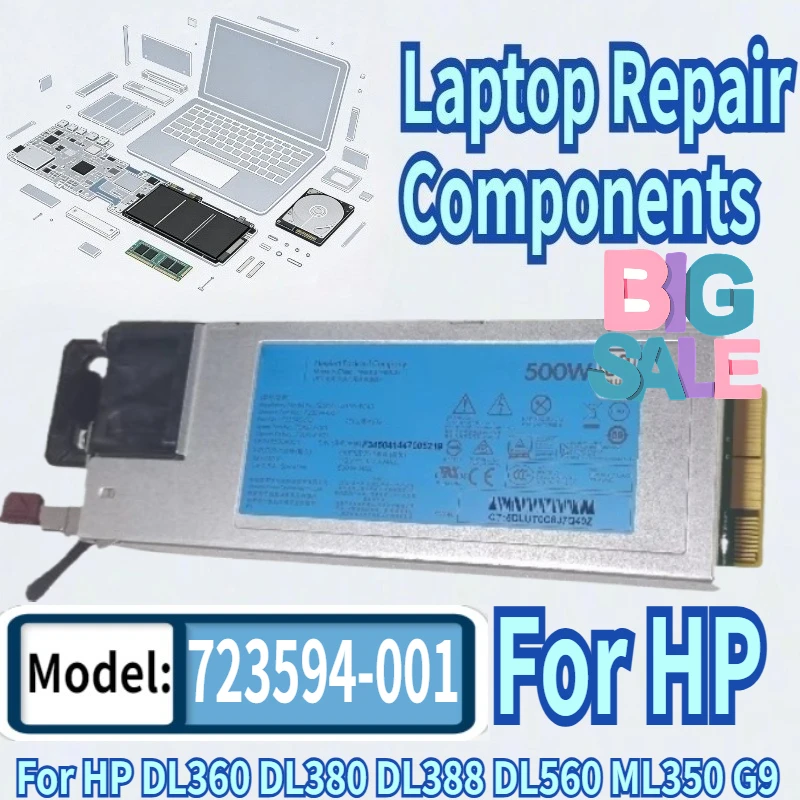 

For HP DL360 DL380 DL388 DL560 ML350 G9 Server Power Supply HSTNS-PC40 500W 723594-001 723595-501 723595-201 754377-001