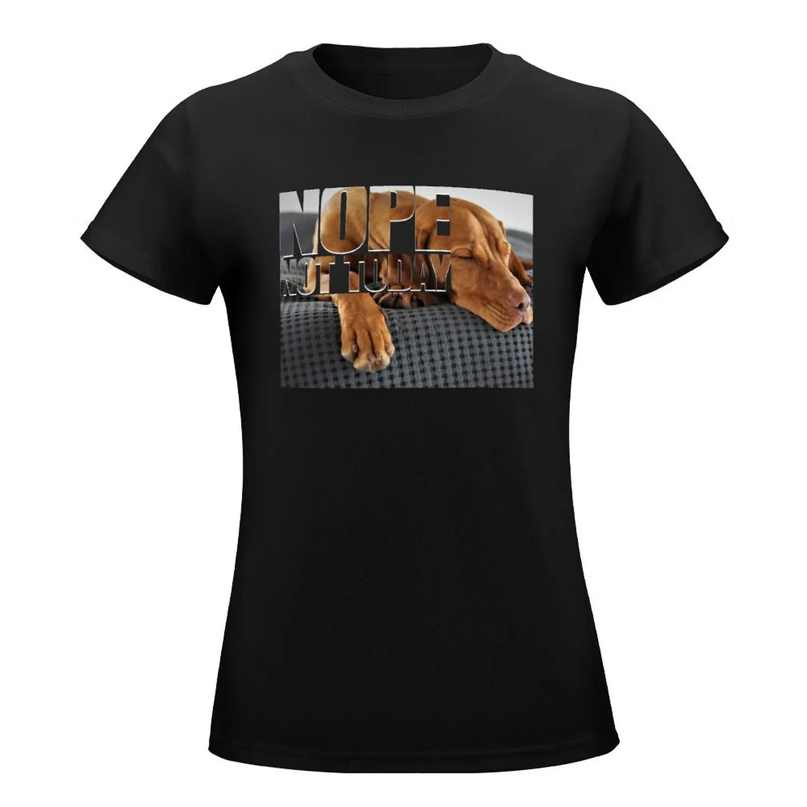 Nope Not Today Hungarian Vizsla T-Shirt lady clothes tees customs quick-drying tshirts woman