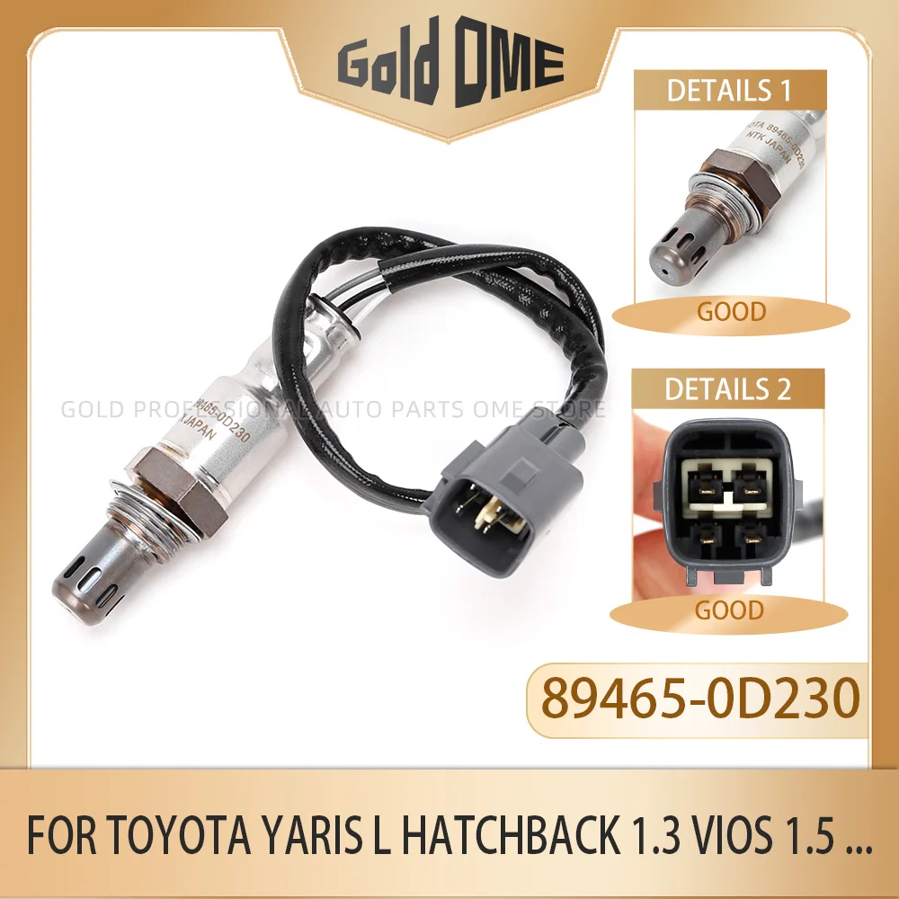Sensor de oxígeno para Toyota YARIS L Hatchback 1,3 (NSP150) 2014 2015 2016 2017 2018 2019 VIOS 1,5 (NSP151) 2013- 89465-0D230