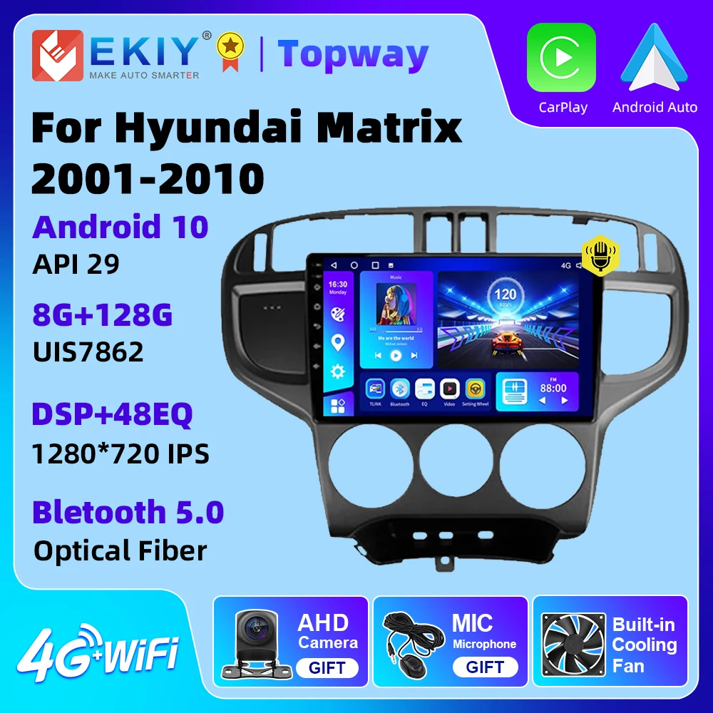 

EKIY For Hyundai Matrix 2001-2010 Car Radio Multimedia Stereo DSP BT Carplay 4G WIFi Camera Android 10 No DVD Player 2 Din