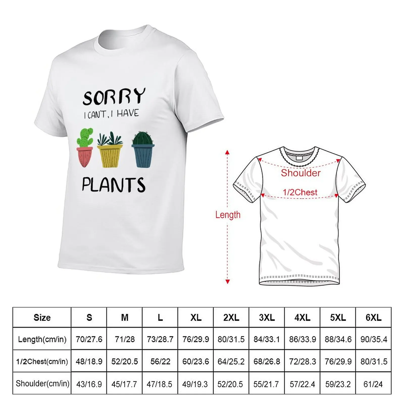 Sorry I Can't I Have Plants T-Shirt Fashion Graphic Tee for Men