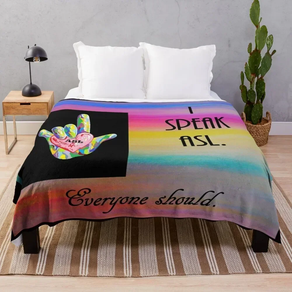 

I Speak ASL Everyone Should Throw Blanket Soft Warm Blanket Gift for Grandparents
