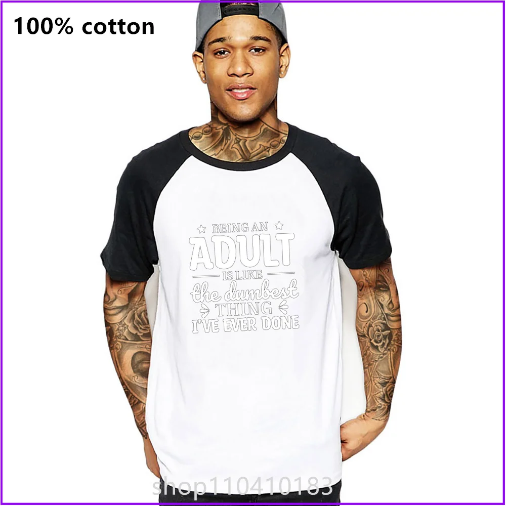 Being An Adult Is Like The Dumbest Thing I'Ve Ever Done T Shirts For Men'S Women Tshirt T-Shirt Clothing Oversized Manufacturers