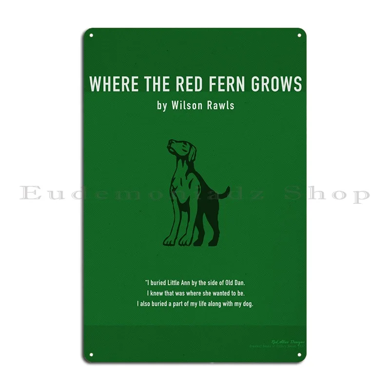 Where The Red Fern Grows Metal Sign Plaques Wall Cave Printing Club Bar Customize Bar Tin Sign Poster