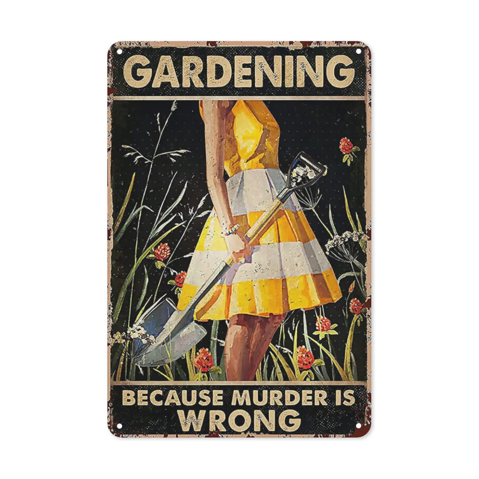 UNBARD Vintage Metal Tin Sign Gardening Because Murder is Wrong Retro Metal Sign for Garden Club Outdoor Indoor Home Wall Decora