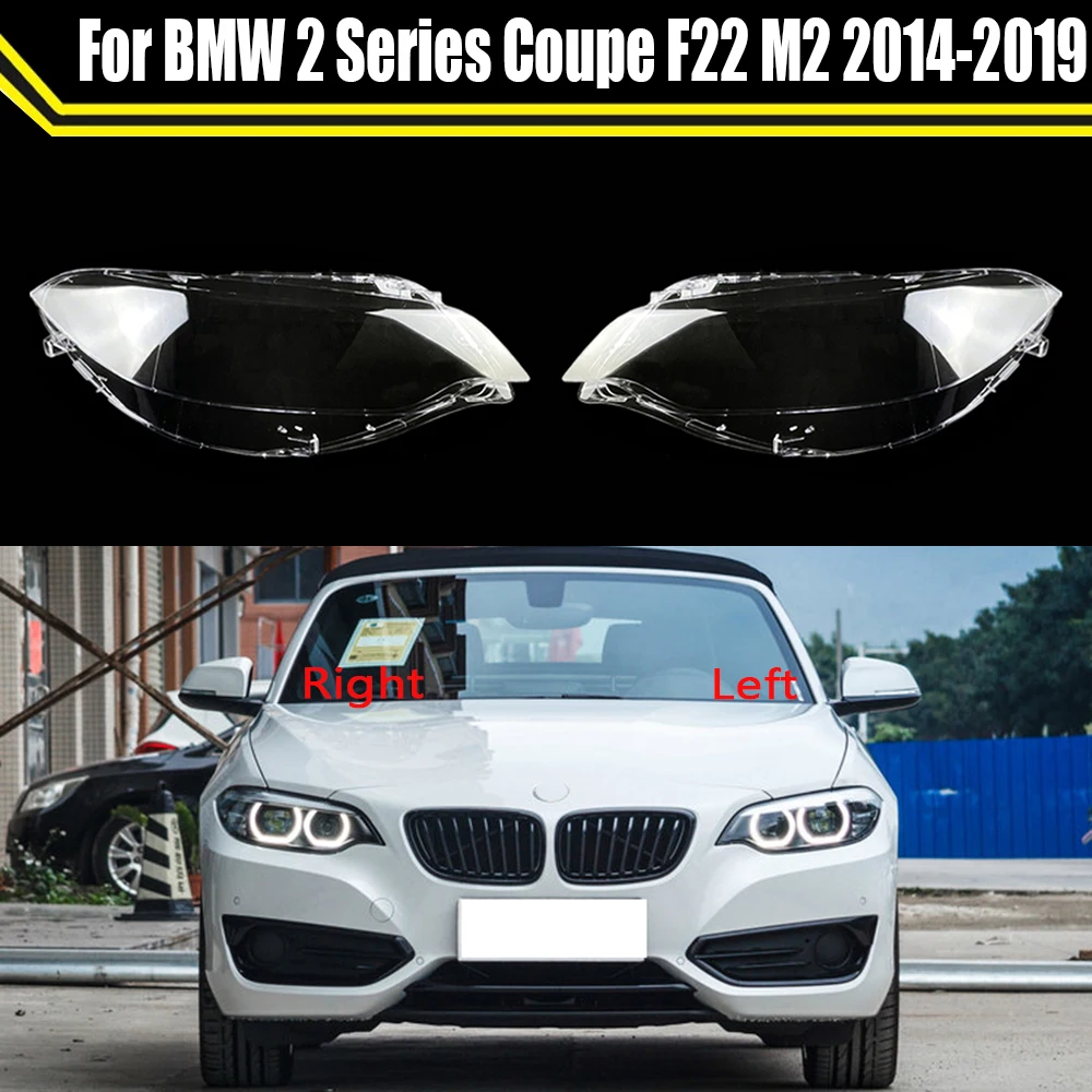 

Car Replacement Headlight Case Shell Caps Light Lamp Auto Lampshade Lens Cover For BMW 2 Series Coupe F22 M2 2014 ~ 2019