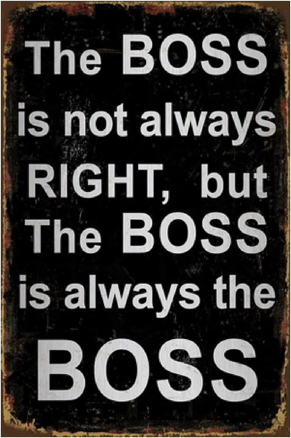 Retro Funny Office Tin Sign Metal Poster Vintage Wall Décor, is Always the Boss, Humor Wall Art Decor Cute Decorations Gift