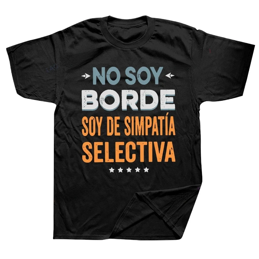 Streetwear Hip Hop Hipster No soy borde soy de simpatia selectiva graphic tshirts Casual  Funny Spanish Printed Fashion Tees