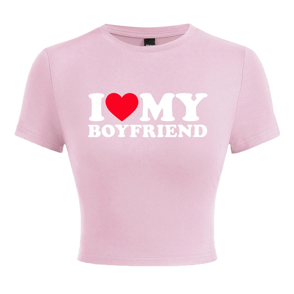 I Love My Boyfriend Letter Printing T Shirt Female Fashion Clothes Elastic Comfortable Short T-Shirtcasual Soft T-Shirts