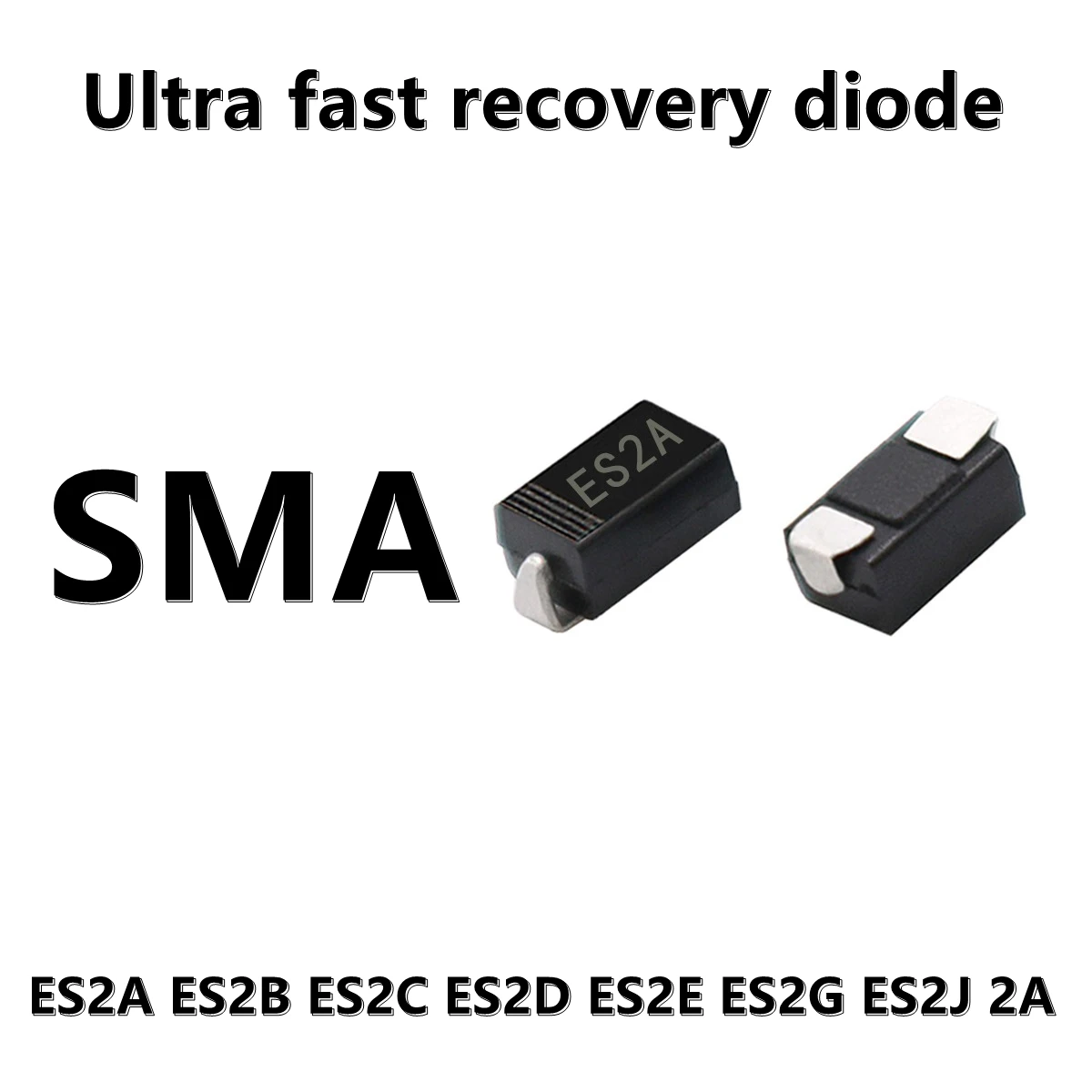 (20pcs) ES2A ES2B ES2C ES2D ES2E ES2G ES2J 2A SMD Ultrafast Recovery Diodes SMA