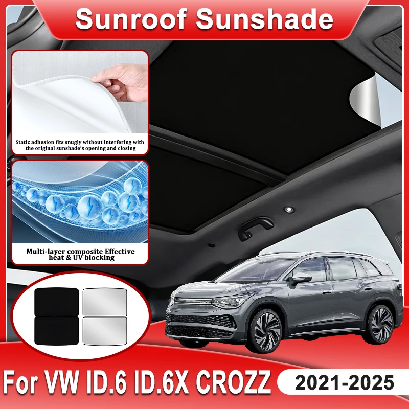 Car Sunroof Sunshade For Volkswagen ID 6 Accessories VW ID.6 ID.6X Crozz 2021~2025 Static Cling Panoramic Shade Cover Sun Visor