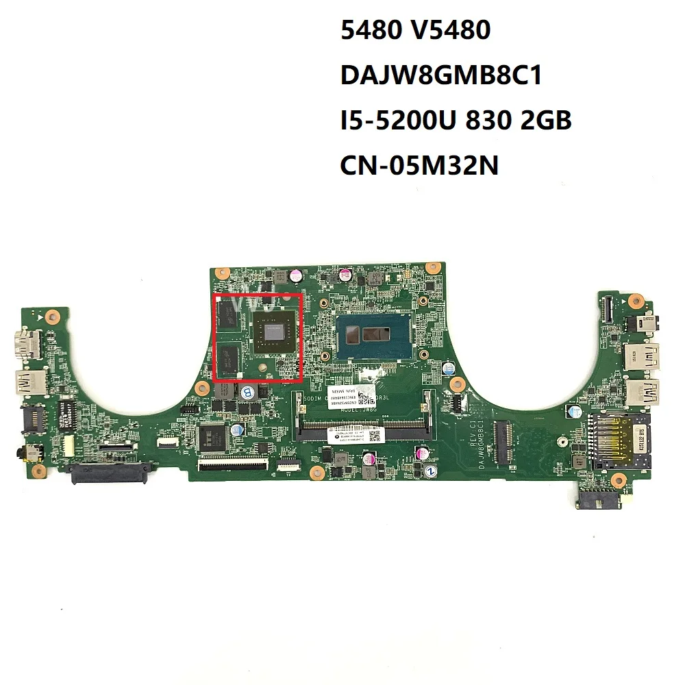 For DELL 5480 V5480 DAJW8GMB8C1 I5-5200U 830 2GB CN-05M32N Motherboard with100% Tested